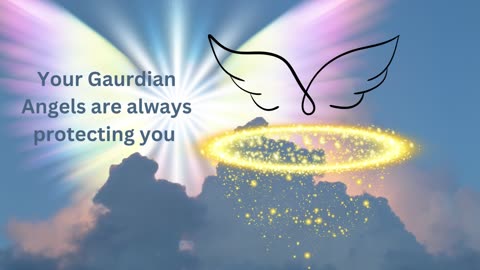 Your Gaurdian Angels are Always Protecting You