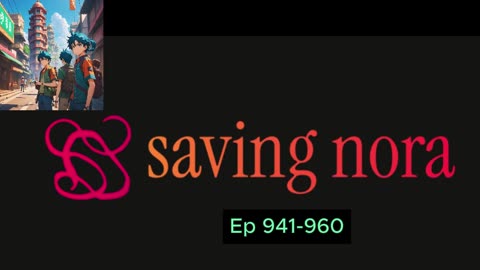 saving nora Episode 941 to 960