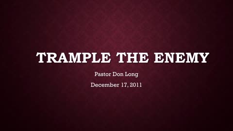 Trample The Enemy (December 17, 2011)