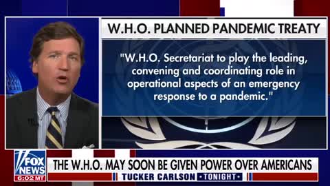 Tucker Talks WHO Treaty & Biden Selling Our Sovereignty