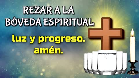 Rezar a la Bóveda Espiritual Correctamente.🙏