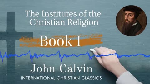 Institutes Of The Christian Religion_ Vol #1 by John Calvin [Audiobook] _ Systematic Theology