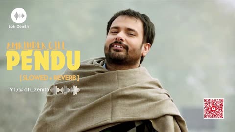 BEST LOFI SONG - PENDU - AMRINDER GILL - [ SLOWED + REVERB ] #amrindergill #lofimusic #pendu #viral