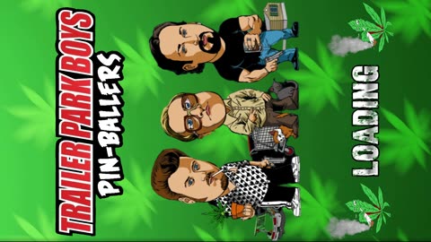 Trailer Park Boys - Pin Ballers (Clairvius 2024) Loading Screen.mp4