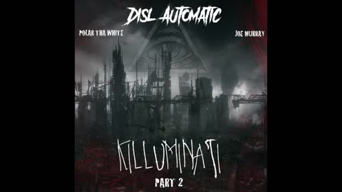 "KILLUMINATI PT.2" (Official Music Video) by DISL Automatic ft. Polar Tha White & Joe Murray