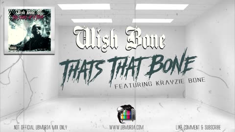 Wish Bone - Thats That Bone Ft. Krayzie Bone (2023 Remix)