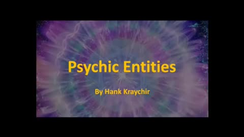 PSYCHIC ENTITIES