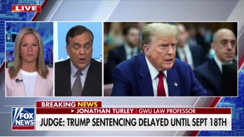 Jonathan Turley on Trump sentencing delay until September 18