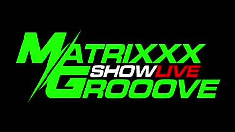 Matrixxx/Grooove Live 9/01/21