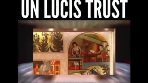 THE LUCIS TRUST (LUCIFER'S TRUST) WHAT IS IT? WHAT DOES IT SUPPORT - WHAT YOU SHOULD KNOW