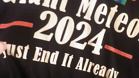 Dark Humor Political T Shirts - Giant Meteor 2024, Just End It Already, Fashion Statement