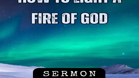 How to Light a Fire of God by Bill Vincent 11-11-2016