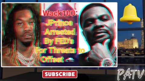 ENews ~ #Wack100 Reacts to FED's Arresting #JPrince For Threats Made To #Offset 🚓 #migos