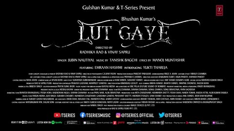 Lut Gaye (Full Song ) Emraan Hashmi, Yukti, Jubin N, Tanish B, Manoj M, Bushan Kumar, Radhika Vinay