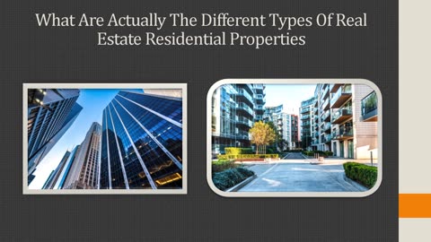 What Are Actually The Different Kinds Of Real Estate Residential Properties