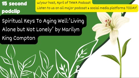 Spiritual Keys To Aging WELL:"Living Alone but Not Lonely"