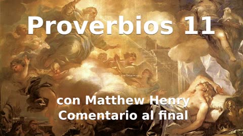 📖🕯 Santa Biblia - Proverbios 11 con Matthew Henry Comentario al final.