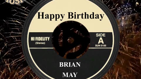 HAPPY BIRTHDAY BRIAN MAY