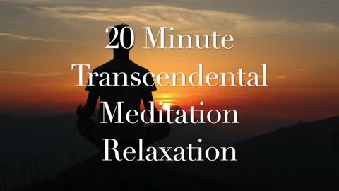 20 Minute Transcendental Meditation Music