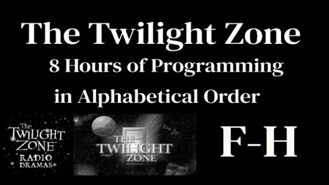 The Twilight Zone Radio Shows (F-G-H)