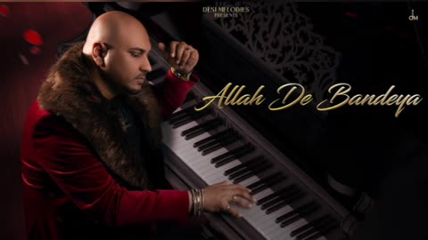 Allah De Bandeya B prak new Punjabi song