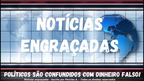 Notícias engraçadas: Políticos são confundidos com dinheiro falso!