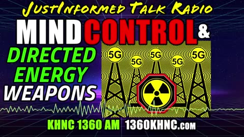 DIRECTED ENERGY WEAPONS ARE BEING USED BY BAD ACTORS FOR MIND CONTROL? | JUSTINFORMED TALK RADIO