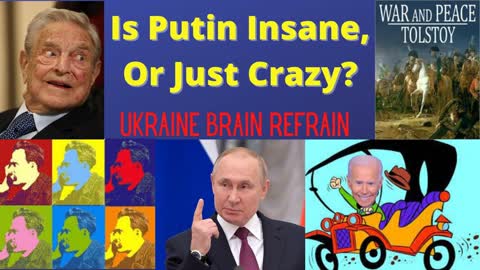 Ukraine Dreams: Is Putin's Russian Madness a Chapter From Soros or Nietzsche