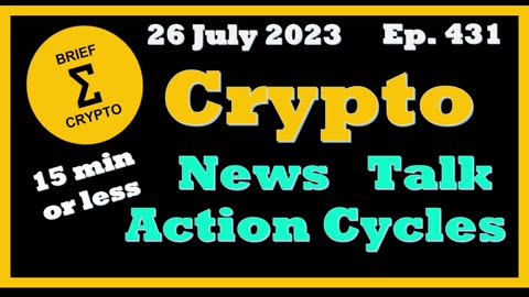 Less than 15 minutes BEST BRIEF CRYPTO VIDEO News Talk Action Cycles Bitcoin Price Charts