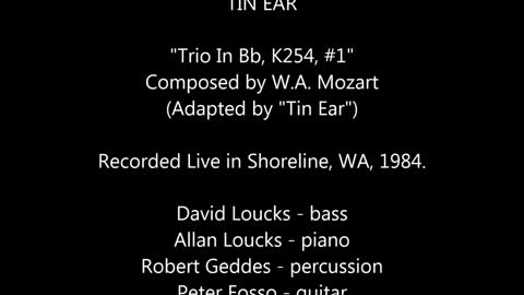 TIN EAR - W.A. Mozart, "Trio In Bb", K254, #1 - Live