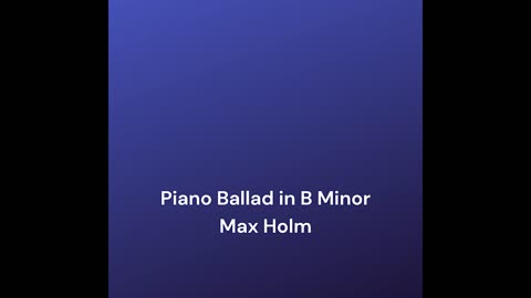 Piano Ballad in B Minor