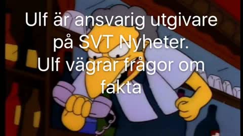 Ulf! En lögn blir inte en sanning bara för att SVT skrivit om den