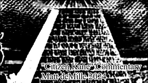 Matt deMille Movie Commentary Episode 476: Citizen Kane