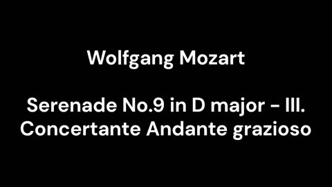 Serenade No.9 in D major - III. Concertante Andante grazioso