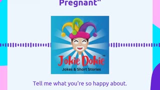 Jokie Dokie™ - "A Young Couple Gets Pregnant"