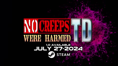 No Creeps Were Harmed TD 1.0 Trailer! Coming July 27th.