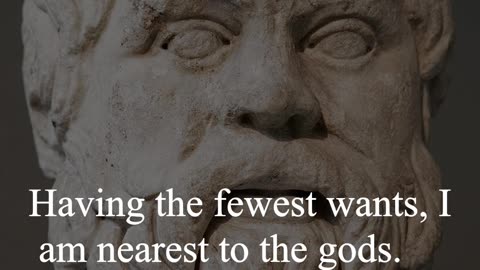 Socrates Quote - Having the fewest wants, I am nearest to the gods...