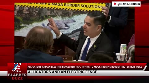 Alligators And An Electric Fence: Dem Rep. Trying To Mock Trump's Border Protection Ideas