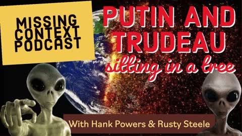 Putin and Trudeau Sitting In A Tree - Episode 3