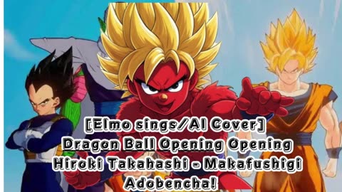 [Elmo sings/AI Cover] Dragon Ball Opening Hiroki Takahashi - Makafushigi Adobenchā!