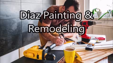 Diaz Painting & Remodeling - (984) 248-7595