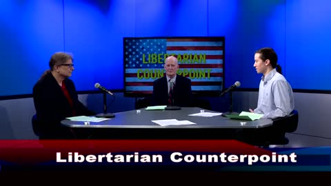 We reap what our politics sows | Libertarian Counterpoint 1602