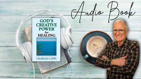 God's Creative Power for Healing || Charles Capps (AUDIO BOOK)