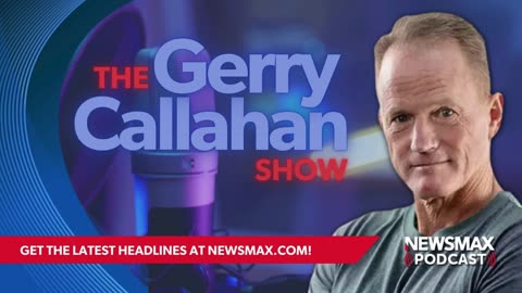 The Gerry Callahan Show (08/20/24) | NEWSMAX Podcasts