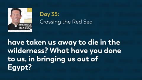 Day 35: Crossing the Red Sea — The Bible in a Year (with Fr. Mike Schmitz)