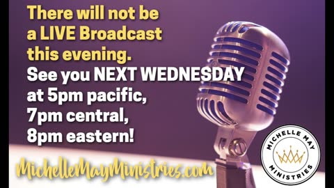 No LIVE Broadcast tonight! See you NEXT Wed!