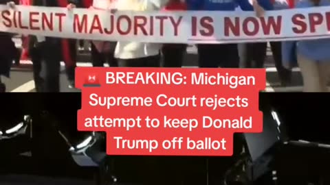 🚨 BREAKING: Michigan Supreme Court rejects attempt to keep Donald Trump off ballot