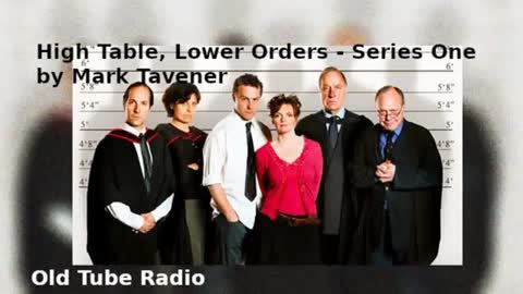 High Table, Lower Orders Series One by Mark Tavener