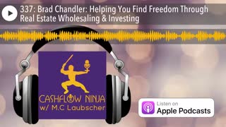 Brad Chandler Shares Helping You Find Freedom Through Real Estate Wholesaling & Investing