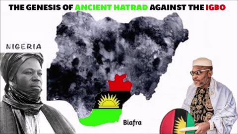 MAZI NNAMDI KANU REVIEWS THE GENESIS OF ANCIENT HATRED AGAINST THE IGBO